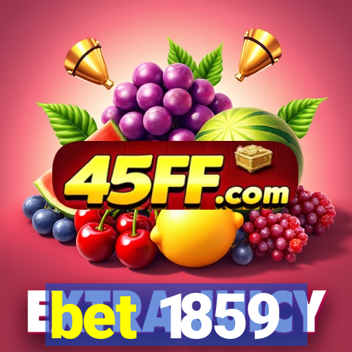 bet 1859